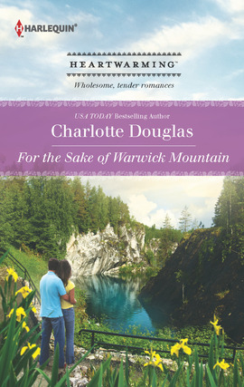 Title details for For the Sake of Warwick Mountain by Charlotte Douglas - Available